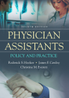 Physician Assistants: Policy and Practice By Roderick S. Hooker, James F. Cawley, Christine Everett Cover Image
