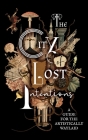 The City of Lost Intentions: A Guide for the Artistically Waylaid Cover Image