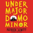 Undermajordomo Minor By Patrick DeWitt, Simon Prebble (Read by) Cover Image