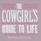 The Cowgirl's Guide to Life By Gladiola Montana, Texas Bix Bender Cover Image