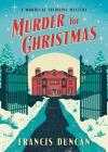 Murder for Christmas (Mordecai Tremaine Mystery) By Francis Duncan Cover Image