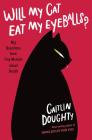 Will My Cat Eat My Eyeballs?: Big Questions from Tiny Mortals About Death By Caitlin Doughty, Dianné Ruz (Illustrator) Cover Image