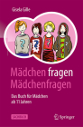 Mädchen Fragen Mädchenfragen: Das Buch Für Mädchen AB 11 Jahren By Gisela Gille Cover Image