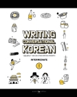 Writing Conversational Korean: 200 Korean Writing Prompts By Katarina Pollock, Chelsea Guerra, Yujin Kim (Illustrator) Cover Image