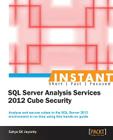 Instant Microsoft SQL Server Analysis Services 2012 Cube Security By Satya Sk Jayanty Cover Image