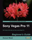 Sony Vegas Pro 11 Beginner's Guide Cover Image