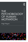 The Psychobiology of Human Motivation (Psychology Press & Routledge Classic Editions) Cover Image