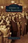 Greeks in San Francisco By Greek Historical Society of the San Fran Cover Image
