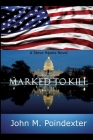 Marked to Kill By John M. Poindexter Cover Image