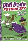 Didi Dodo, Future Spy: Recipe for Disaster (Didi Dodo, Future Spy #1) (The Flytrap Files) Cover Image