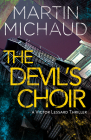 The Devil's Choir: A Victor Lessard Thriller By Martin Michaud, Arthur Holden (Translator) Cover Image