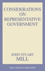 Considerations on Representative Government (Great Books in Philosophy) By John Stuart Mill Cover Image