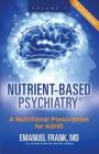 Nutrient-Based Psychiatry: A Nutritional Prescription for ADHD By Emanuel Frank, Maiah Pardo (Illustrator) Cover Image
