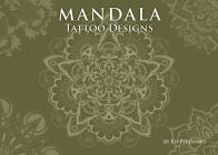 Mandala Tattoo Designs By Daniel Martino (Editor), Ed Perdomo (Artist) Cover Image