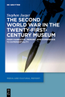 The Second World War in the Twenty-First-Century Museum: From Narrative, Memory, and Experience to Experientiality (Media and Cultural Memory / Medien Und Kulturelle Erinnerung #26) By Stephan Jaeger Cover Image