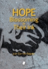 Hope Blossoming in Their Ink By Juan Garrido-Salgado Cover Image