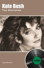 Kate Bush The Dreaming: In-depth By Laura Shenton Cover Image