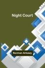 Night Court By Norman Arkawy Cover Image