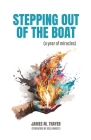 Stepping Out of the Boat (a year of miracles) Cover Image