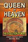 Queen of Heaven By Micheal Reed, Joseph Nathan Smith Cover Image