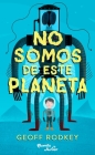 No Somos de Este Planeta / We're Not from Here Cover Image
