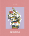 52 Weeks of Easy Knits: Beautiful Patterns for Year-Round Knitting By Laine Cover Image