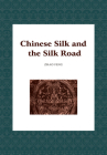 Chinese Silk and the Silk Road Cover Image