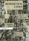 Redesigning Cities: Principles, Practice, Implementation Cover Image