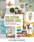 Mid-Century Modern Living: The Mini Modern's guide to pattern and style Cover Image