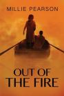 Out of the Fire By Millie Pearson Cover Image