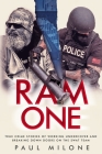Ram One: True Crime Stories of Working Undercover and Breaking Down Doors on the SWAT Team Cover Image