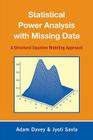 Statistical Power Analysis with Missing Data: A Structural Equation Modeling Approach By Adam Davey, Jyoti Tina Savla Cover Image