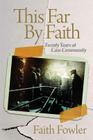 This Far By Faith By Faith Fowler Cover Image