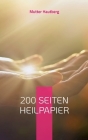 200 Seiten Heilpapier: Hilft bei Akne, Schuppenflechte und anderen Hautkrankheiten Cover Image