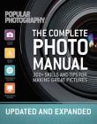 The Complete Photo Manual (Revised Edition): Skills + Tips for Making Great Pictures Cover Image