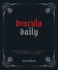 Dracula Daily: Reading Bram Stoker's Dracula in Real Time With Commentary by the Internet Cover Image