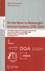 On the Move to Meaningful Internet Systems: Otm 2008: Otm Confederated International Conferences, Coopis, Doa, Gada, Is, and Odbase 2008, Monterrey, M By Zahir Tari (Editor) Cover Image