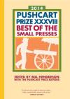 The Pushcart Prize XXXVIII: Best of the Small Presses 2014 Edition (The Pushcart Prize Anthologies #38) Cover Image