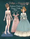 Dollys and Friends Originals Fashion History Paper Dolls, 1830s: Fashion Activity Vintage Dress Up Collection of Romantic Period and Early Victorian C Cover Image