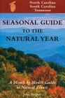 Seas. Gde.-NC,SC,TN: A Month-by-Month Guide to Natural Events By John Rucker Cover Image