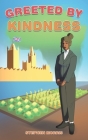 Greeted by Kindness By Stephen Morris Cover Image