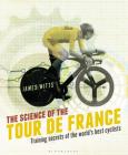 The Science of the Tour de France: Training secrets of the world’s best cyclists Cover Image
