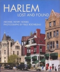 Harlem: Lost and Found By Michael Henry Adams, Paul Rocheleau (Photographs by) Cover Image