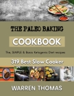 The Paleo Baking: Bread Baking recipes for beginners By Warren Thomas Cover Image
