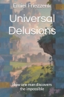 Universal Delusions: How one man discovers the impossible Cover Image
