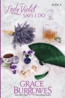 Lady Violet Says I Do By Grace Burrowes Cover Image