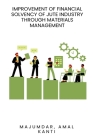 Improvement of financial solvency of jute industry through materials management By Amal Kanti Cover Image