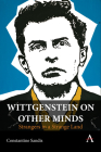 Wittgenstein on Other Minds By Constantine Sandis Cover Image