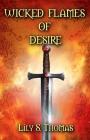 Wicked Flames of Desire By Lily Thomas Cover Image