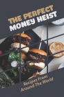 The Perfect Money Heist: Recipes From Around The World: Spanish Cuisine History Cover Image